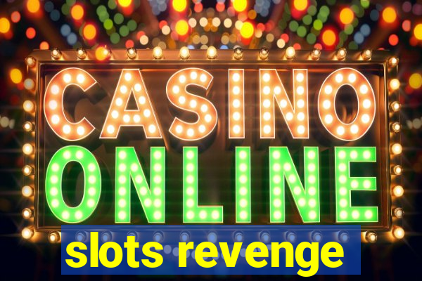 slots revenge